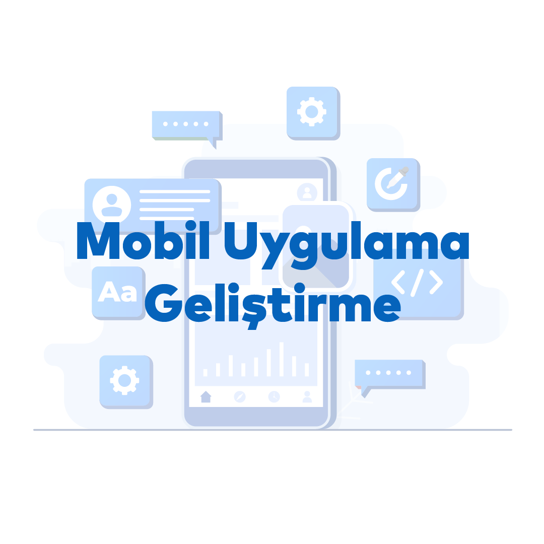 Mobil Uygulama Geliştirme