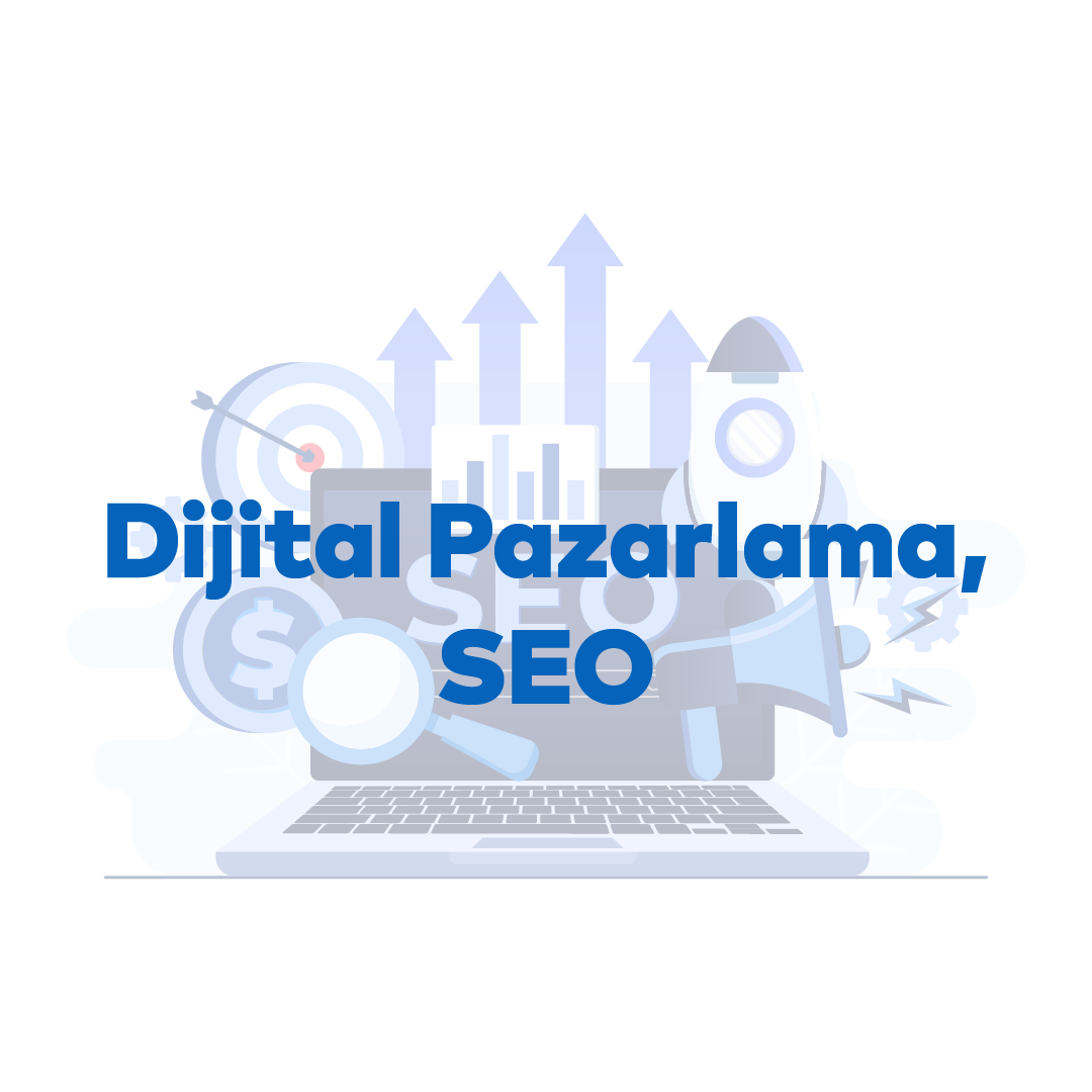 Dijital Pazarlama ve SEO